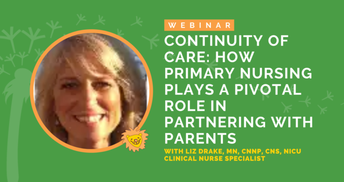Continuity of Care: How Primary Nursing Plays a Pivotal Role in Partnering with Parents