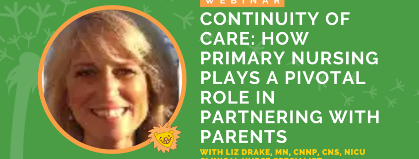 Continuity of Care: How Primary Nursing Plays a Pivotal Role in Partnering with Parents