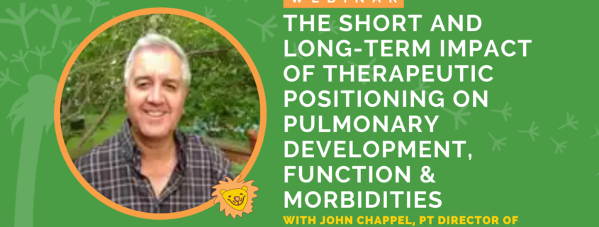 The Short and Long-Term Impact of Therapeutic Positioning on Pulmonary Development, Function & Morbidities