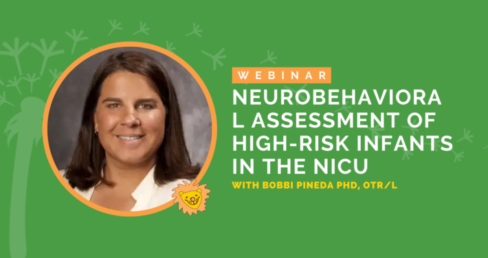 Neurobehavioral Assessment of High-Risk Infants in the NICU