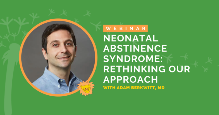 Neonatal Abstinence Syndrome: Rethinking Our Approach