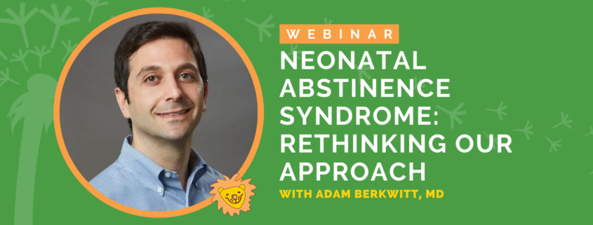Neonatal Abstinence Syndrome: Rethinking Our Approach