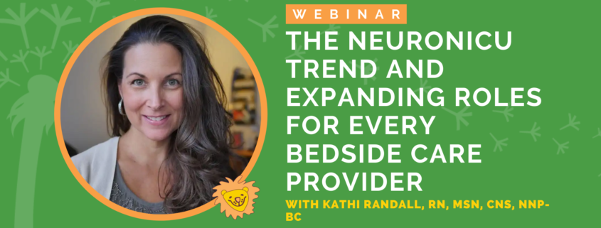The NeuroNICU Trend and Expanding Roles for EVERY Bedside Care Provider