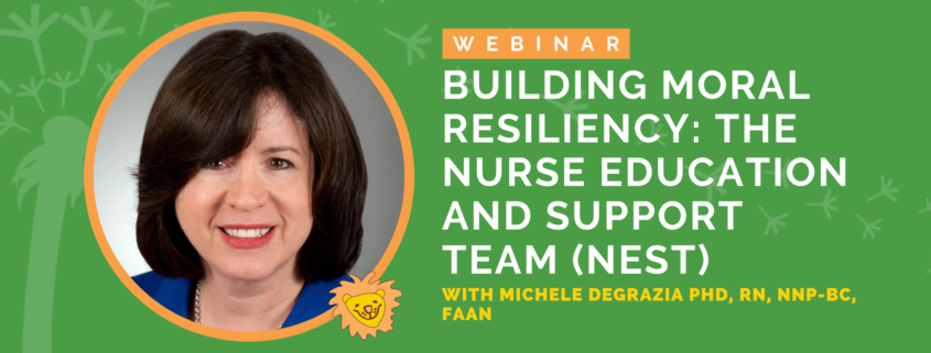 Building Moral Resiliency: The Nurse Education and Support Team (NEST)