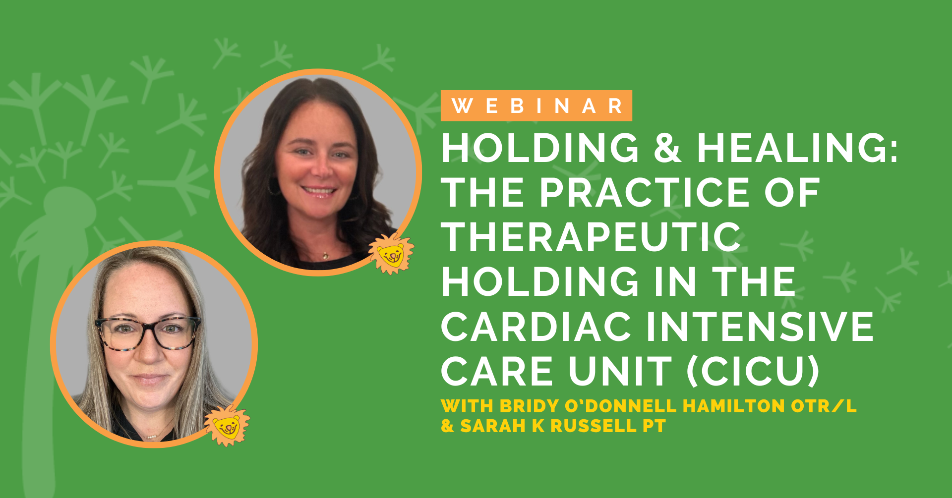 Holding & Healing: The Practice of Therapeutic Holding in the Cardiac Intensive Care Unit (CICU)