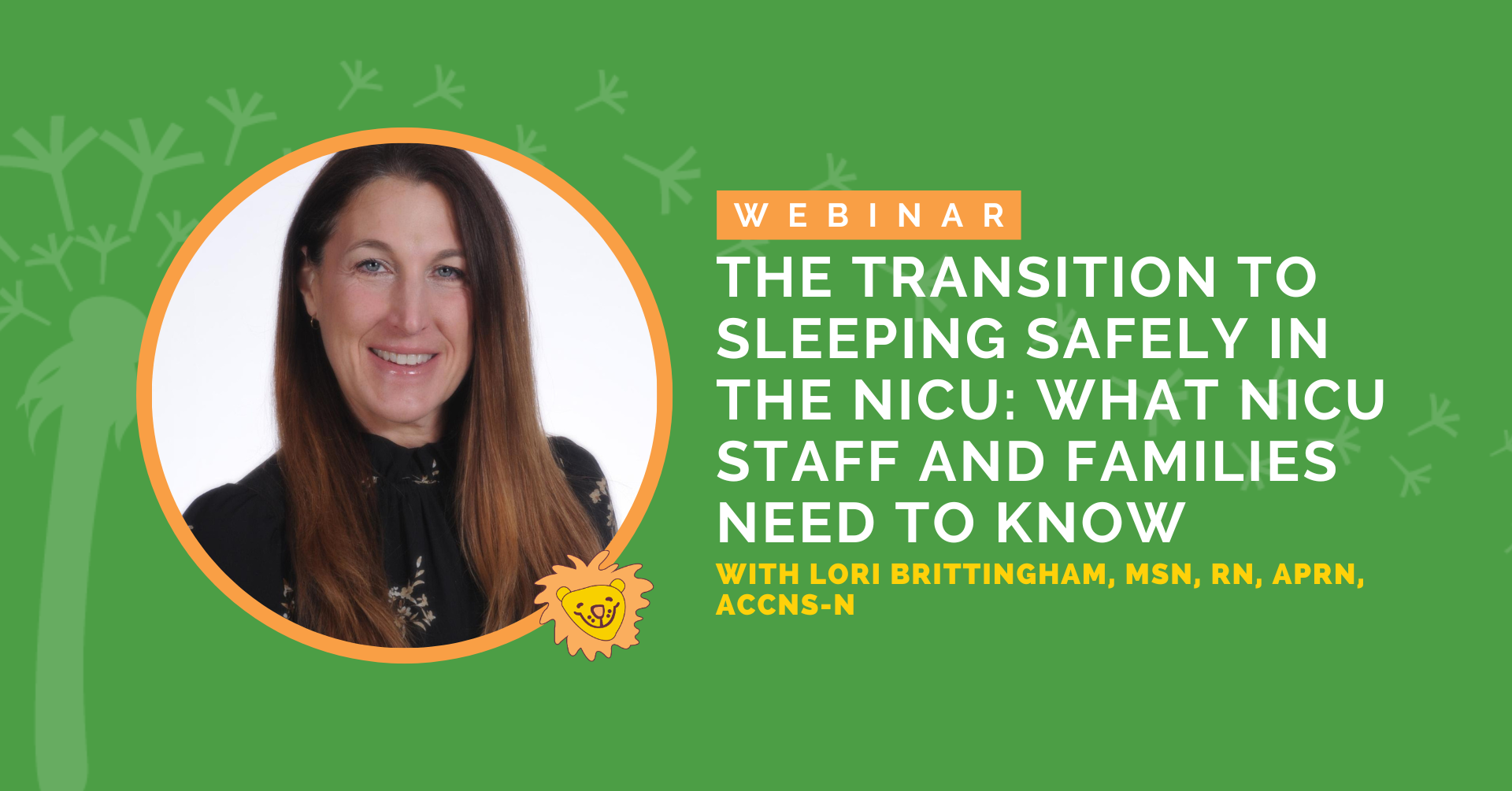 The Transition to Sleeping Safely in the NICU: What NICU Staff and Families Need to Know