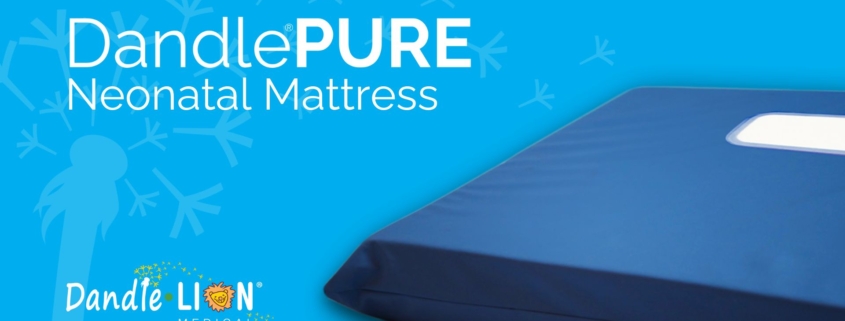 DandlePURE: The Neonatal Mattress That’s Raising the Bar in Infection Control